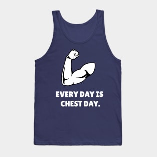 Every Day Is Chest Day Workout Tank Top